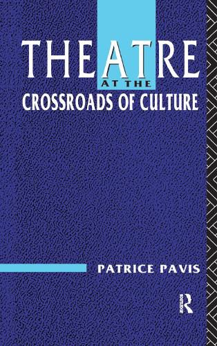 Cover image for Theatre at the Crossroads of Culture