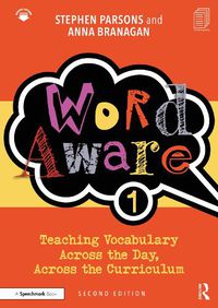 Cover image for Word Aware 1: Teaching Vocabulary Across the Day, Across the Curriculum