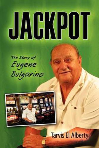 Cover image for Jackpot: The Story of Eugene Bulgarino