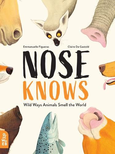 Cover image for Nose Knows: Wild Ways Animals Smell the World