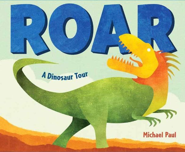 Cover image for Roar: A Dinosaur Tour