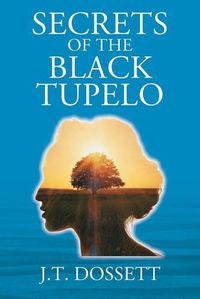 Cover image for Secrets of the Black Tupelo