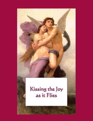 Cover image for Kissing the Joy as It Flies: Letters to the Beloved