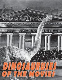 Cover image for Dinosauruses of the Movies