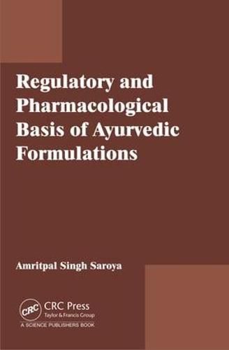 Cover image for Regulatory and Pharmacological Basis of Ayurvedic Formulations