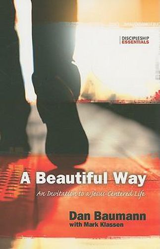 Cover image for A Beautiful Way: An Invitation to a Jesus-Centered Life