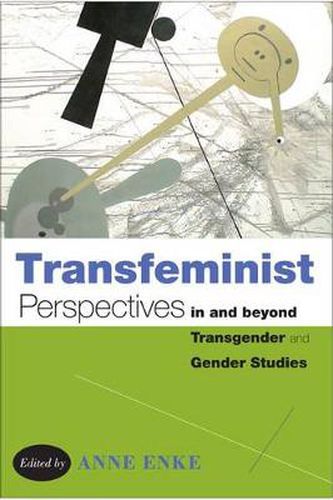 Cover image for Transfeminist Perspectives in and beyond Transgender and Gender Studies