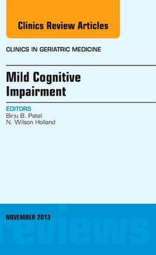 Cover image for Mild Cognitive Impairment, An Issue of Clinics in Geriatric Medicine