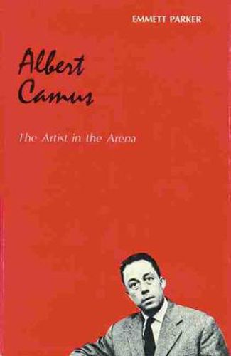 Cover image for Albert Camus: The Artist in the Arena
