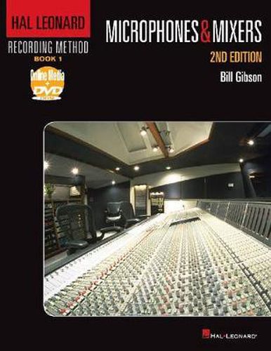 Cover image for Hal Leonard Recording Method Book 1: Microphones & Mixers