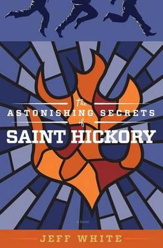 Cover image for The Astonishing Secrets of Saint Hickory