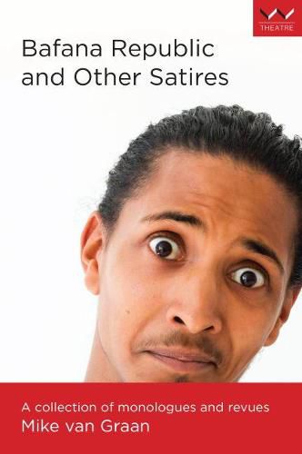 Cover image for Bafana Republic and Other Satires: A collection of monologues and revues