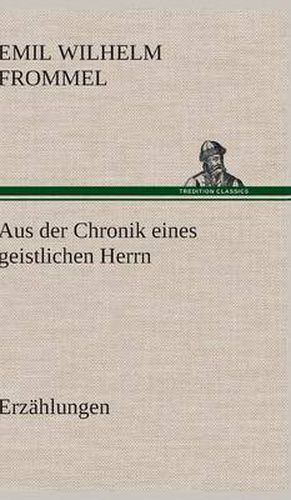 Aus Der Chronik Eines Geistlichen Herrn