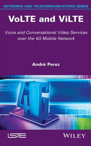 Cover image for VoLTE and ViLTE: Voice and Conversational Video Services over the 4G Mobile Network