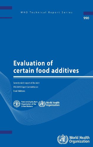 Evaluation of Certain Food Additives: Seventy-ninth Report of the Joint FAO/WHO Expert Committee on Food Additives