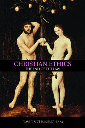 Cover image for Christian Ethics: The End of the Law