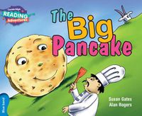 Cover image for Cambridge Reading Adventures The Big Pancake Blue Band
