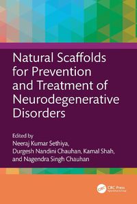 Cover image for Natural Scaffolds for Prevention and Treatment of Neurodegenerative Disorders