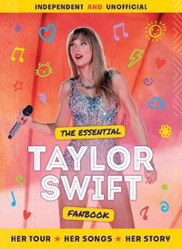 Cover image for The Essential Taylor Swift Fanbook