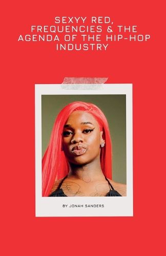Cover image for Sexyy Red, Frequencies & The Agenda of The Hip-hop Industry