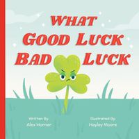 Cover image for What Good Luck Bad Luck