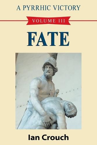 Cover image for A Pyrrhic Victory: Volume III - Fate