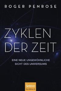 Cover image for Zyklen der Zeit: Eine neue ungewoehnliche Sicht des Universums