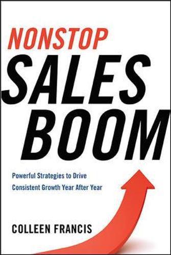 Cover image for Nonstop Sales Boom: Powerful Strategies to Drive Consistent Growth Year After Year