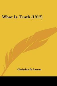 Cover image for What Is Truth (1912)