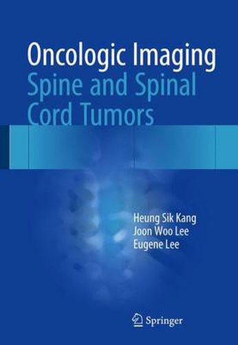 Cover image for Oncologic Imaging: Spine and Spinal Cord Tumors