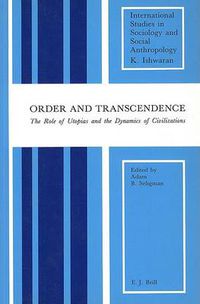 Cover image for Order and Transcendence: The Role of Utopias and the Dynamics of Civilization