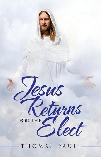 Cover image for Jesus Returns for the Elect