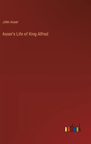Cover image for Asser's Life of King Alfred