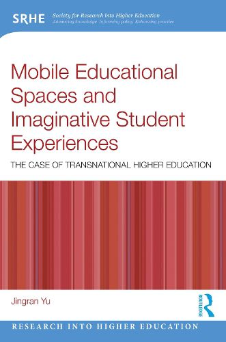 Cover image for Mobile Educational Spaces and Imaginative Student Experiences
