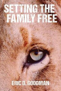 Cover image for Setting the Family Free