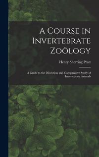 Cover image for A Course in Invertebrate Zooelogy