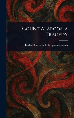 Cover image for Count Alarcos; a Tragedy