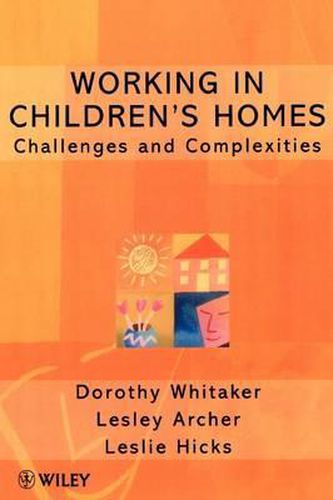 Cover image for Working in Children's Homes: Challenges and Complexities