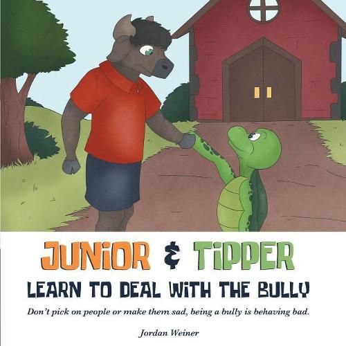 Cover image for Junior & Tipper Learn to Deal with the Bully