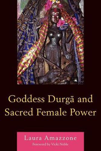 Cover image for Goddess Durga and Sacred Female Power