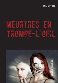 Cover image for meurtres en trompe-l'oeil: chroniques criminelles II