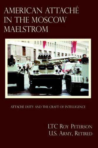 Cover image for American Attache In The Moscow Maelstrom