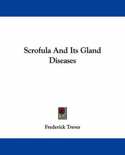 Cover image for Scrofula and Its Gland Diseases