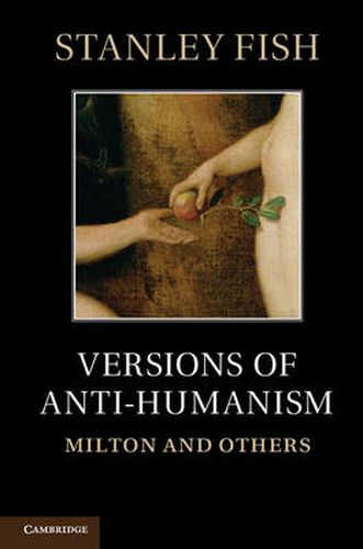 Versions of Antihumanism: Milton and Others