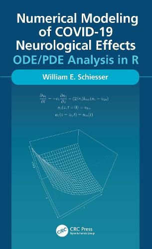 Numerical Modeling of COVID-19 Neurological Effects: ODE/PDE Analysis in R