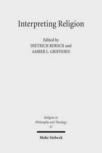 Interpreting Religion: The Significance of Friedrich Schleiermacher's 'Reden uber die Religion' for Religious Studies and Theology