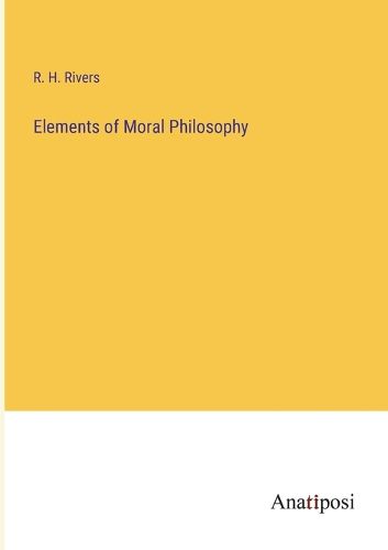 Cover image for Elements of Moral Philosophy