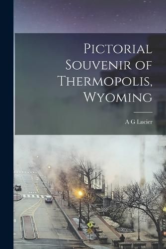 Cover image for Pictorial Souvenir of Thermopolis, Wyoming