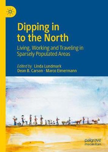 Dipping in to the North: Living, Working and Traveling in Sparsely Populated Areas