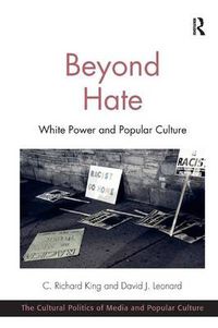 Cover image for Beyond Hate: White Power and Popular Culture